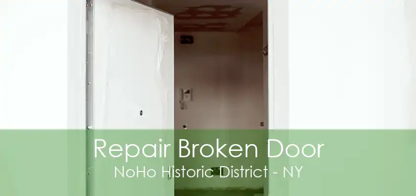 Repair Broken Door NoHo Historic District - NY