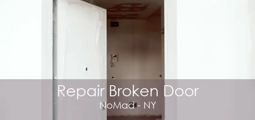 Repair Broken Door NoMad - NY