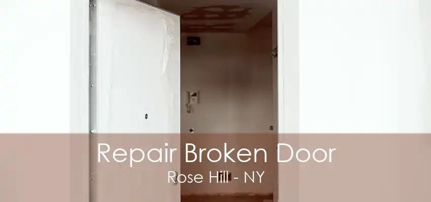 Repair Broken Door Rose Hill - NY