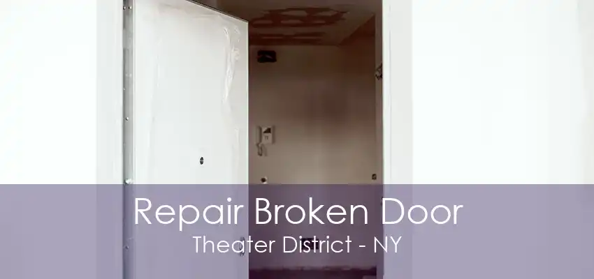 Repair Broken Door Theater District - NY