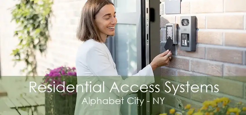 Residential Access Systems Alphabet City - NY