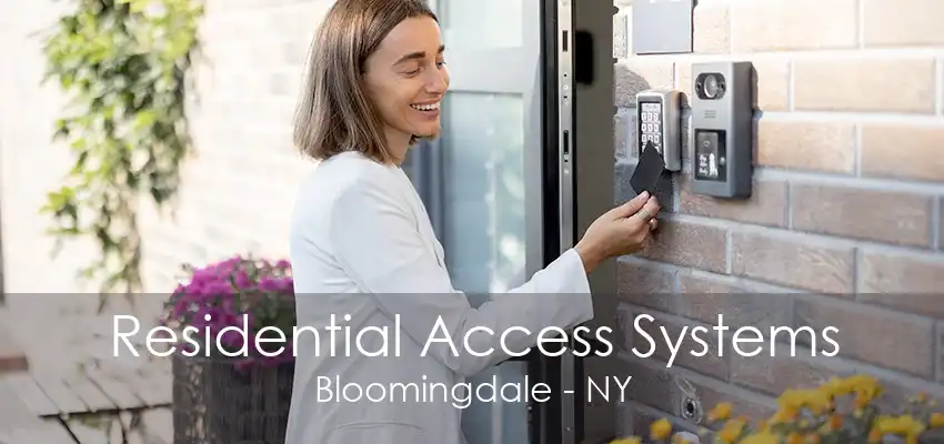 Residential Access Systems Bloomingdale - NY