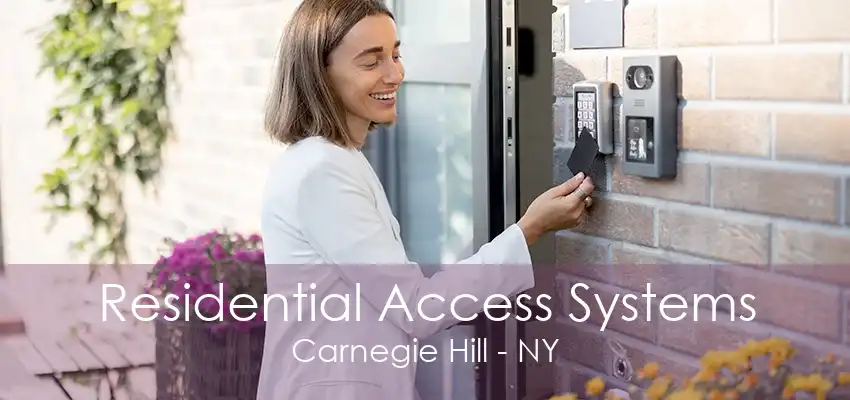 Residential Access Systems Carnegie Hill - NY