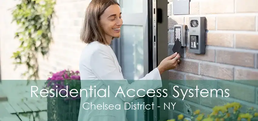 Residential Access Systems Chelsea District - NY