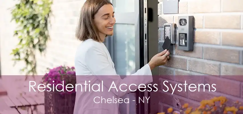 Residential Access Systems Chelsea - NY