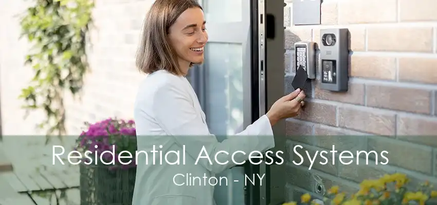 Residential Access Systems Clinton - NY