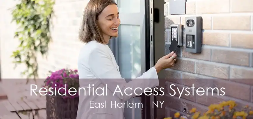 Residential Access Systems East Harlem - NY