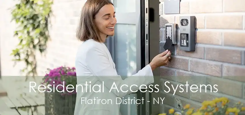 Residential Access Systems Flatiron District - NY