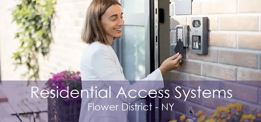 Residential Access Systems Flower District - NY