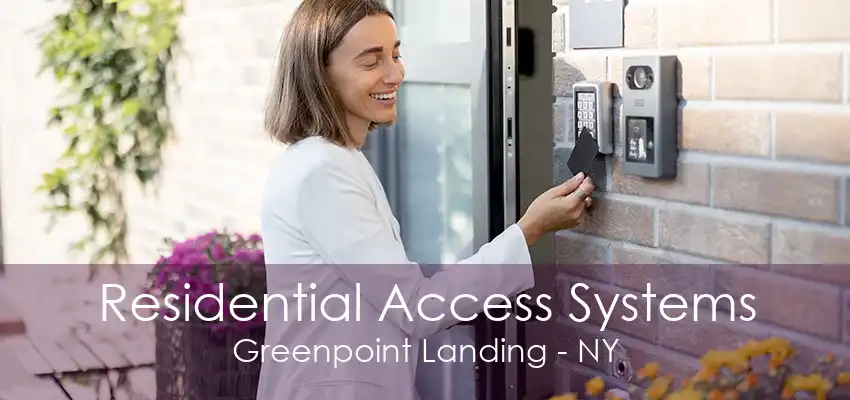 Residential Access Systems Greenpoint Landing - NY