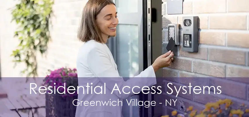 Residential Access Systems Greenwich Village - NY