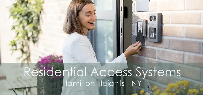 Residential Access Systems Hamilton Heights - NY