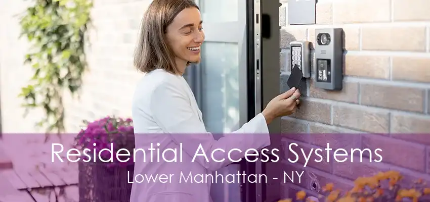 Residential Access Systems Lower Manhattan - NY