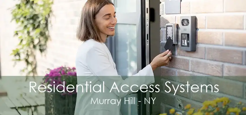 Residential Access Systems Murray Hill - NY