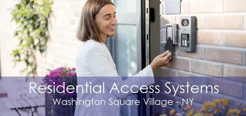 Residential Access Systems Washington Square Village - NY