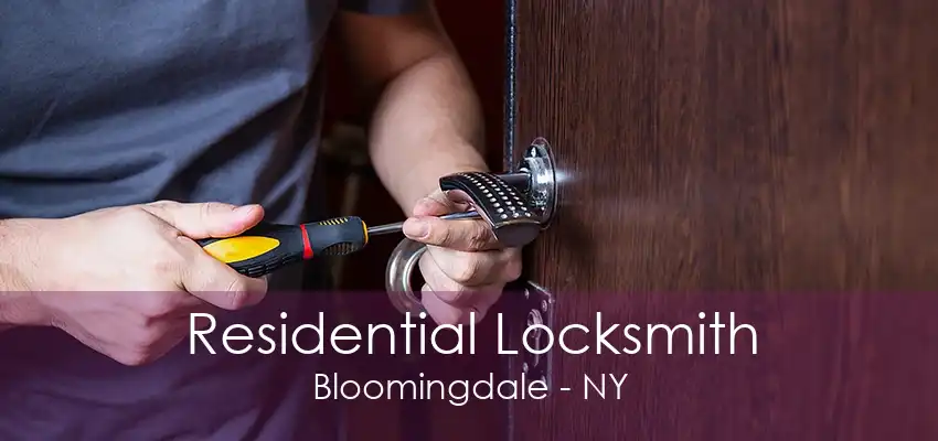 Residential Locksmith Bloomingdale - NY