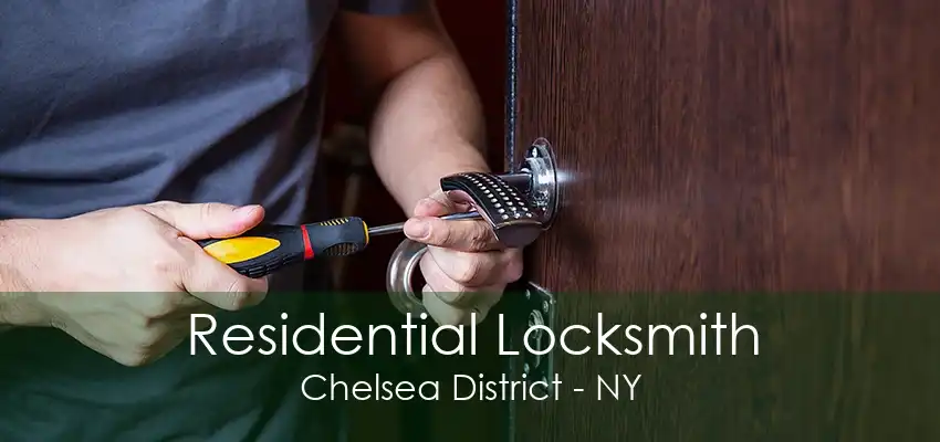 Residential Locksmith Chelsea District - NY