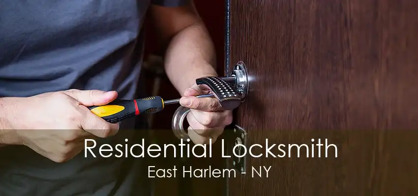 Residential Locksmith East Harlem - NY