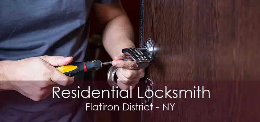 Residential Locksmith Flatiron District - NY