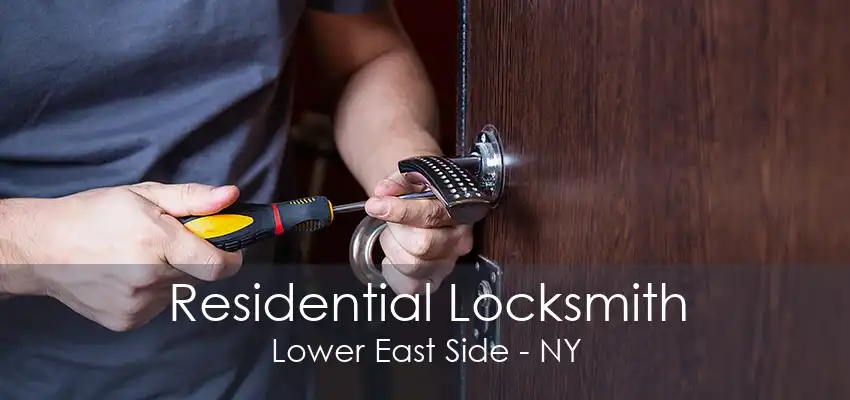 Residential Locksmith Lower East Side - NY