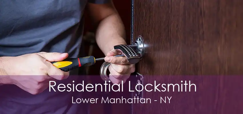 Residential Locksmith Lower Manhattan - NY