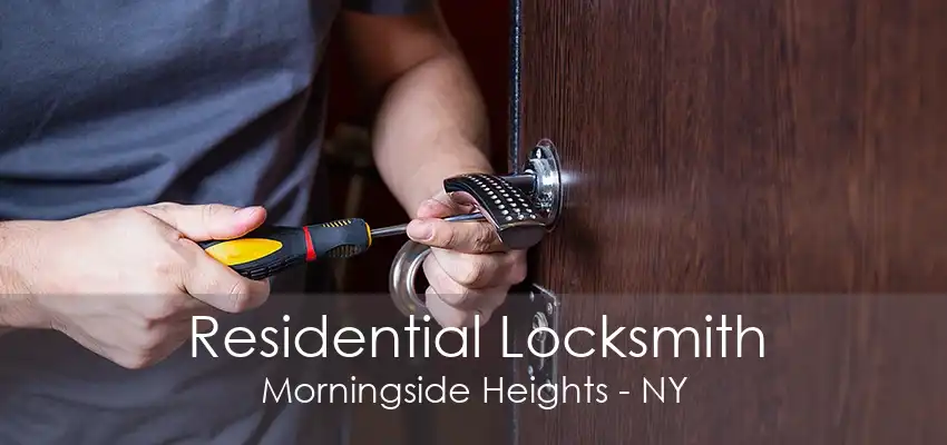 Residential Locksmith Morningside Heights - NY