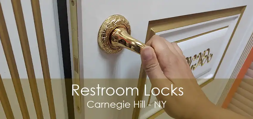 Restroom Locks Carnegie Hill - NY