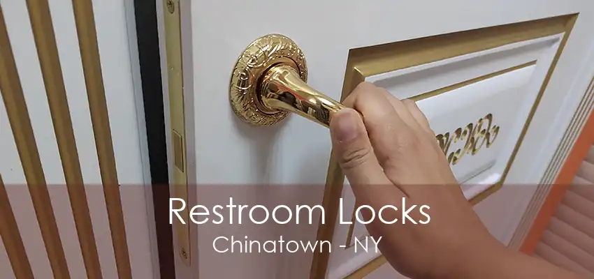 Restroom Locks Chinatown - NY