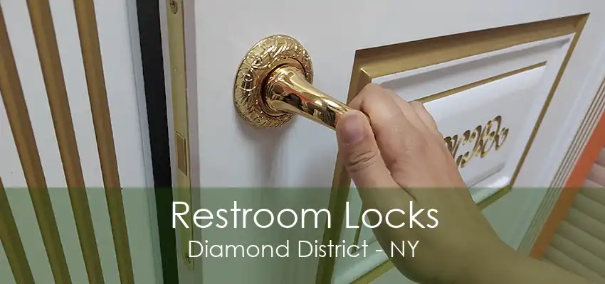 Restroom Locks Diamond District - NY