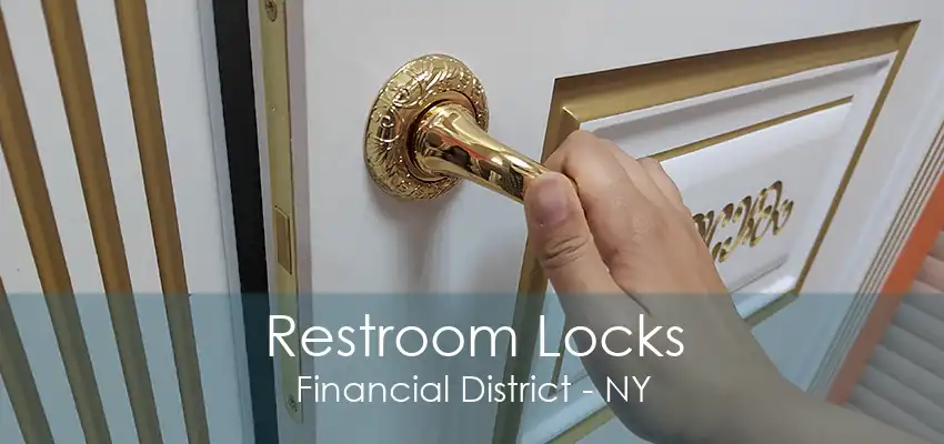 Restroom Locks Financial District - NY