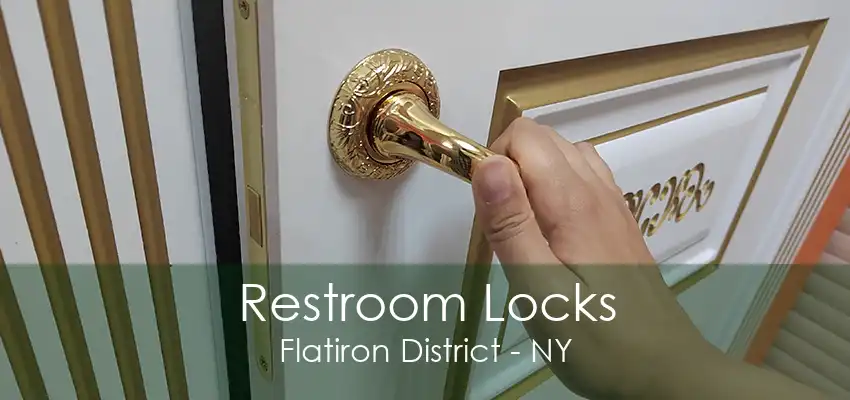 Restroom Locks Flatiron District - NY