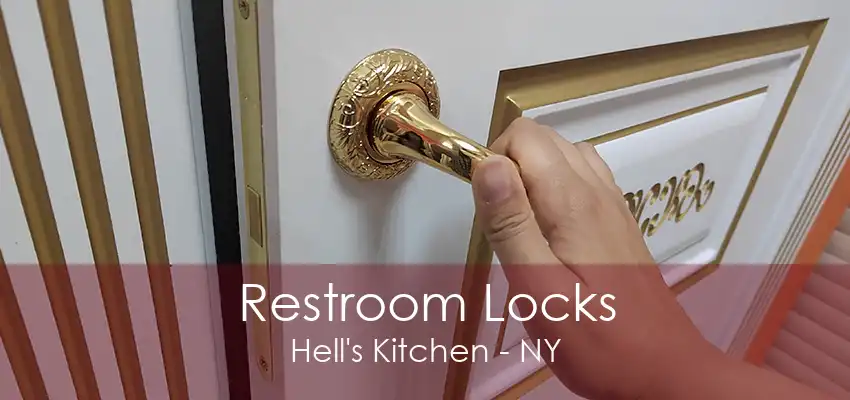 Restroom Locks Hell's Kitchen - NY