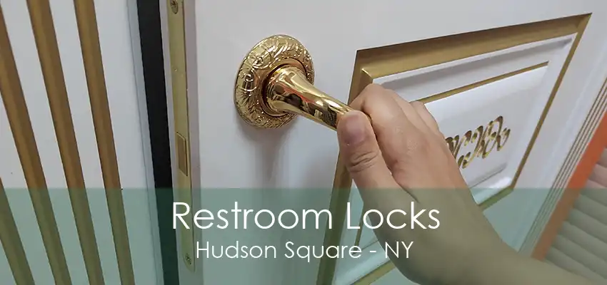 Restroom Locks Hudson Square - NY