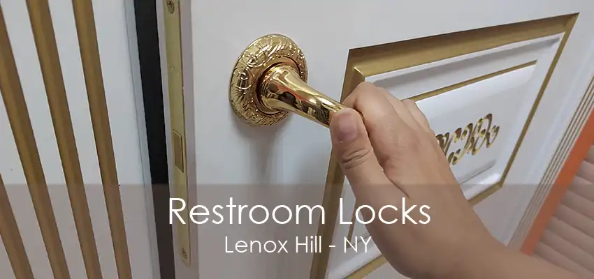 Restroom Locks Lenox Hill - NY