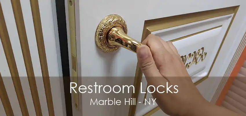 Restroom Locks Marble Hill - NY