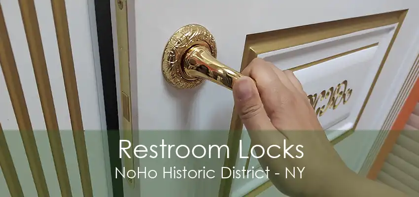 Restroom Locks NoHo Historic District - NY