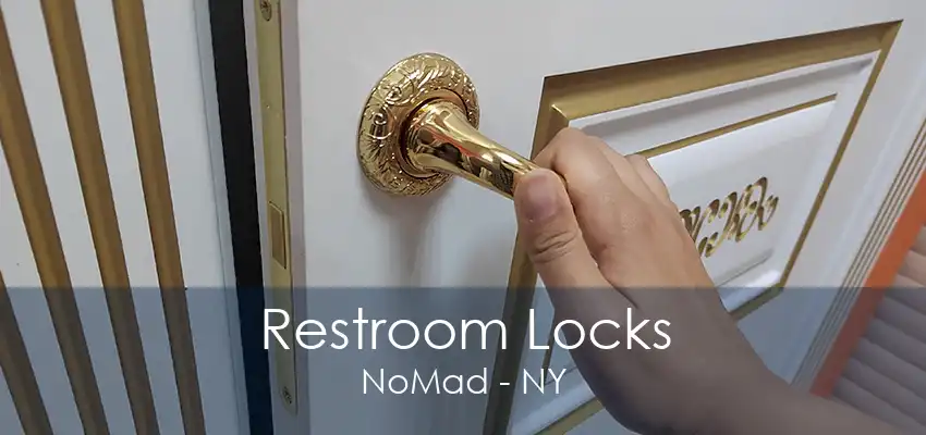 Restroom Locks NoMad - NY