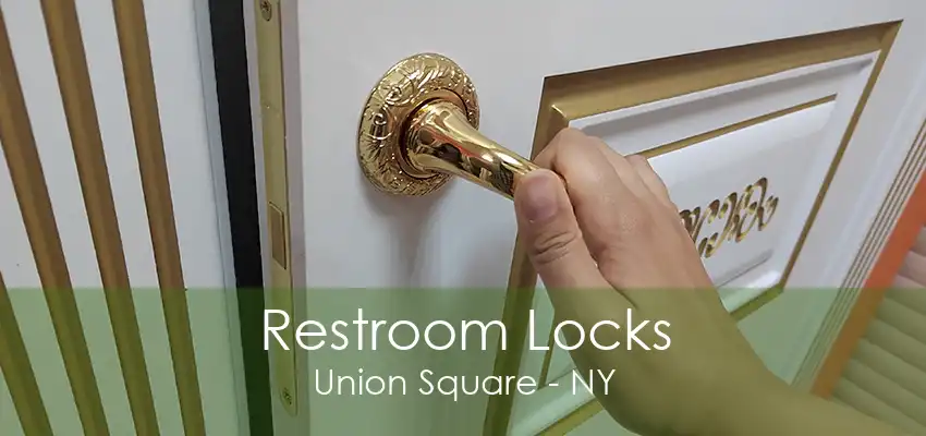 Restroom Locks Union Square - NY