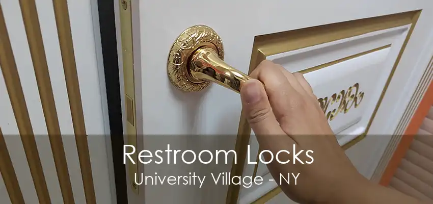 Restroom Locks University Village - NY