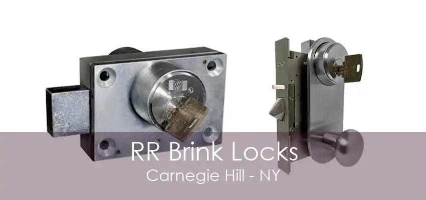 RR Brink Locks Carnegie Hill - NY