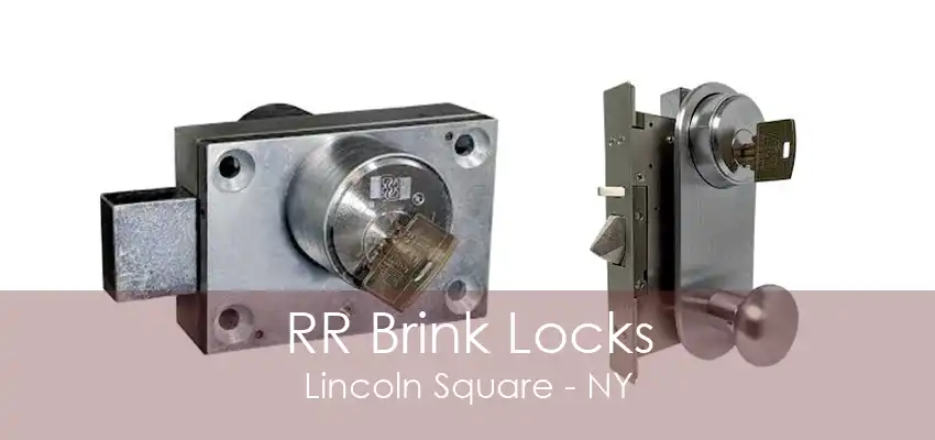 RR Brink Locks Lincoln Square - NY