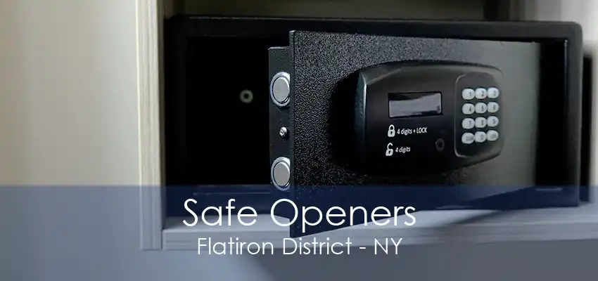 Safe Openers Flatiron District - NY