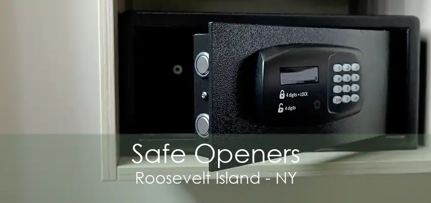 Safe Openers Roosevelt Island - NY