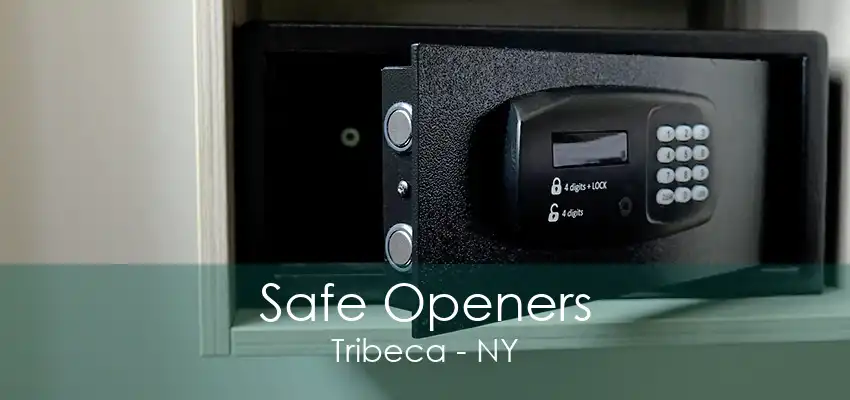 Safe Openers Tribeca - NY