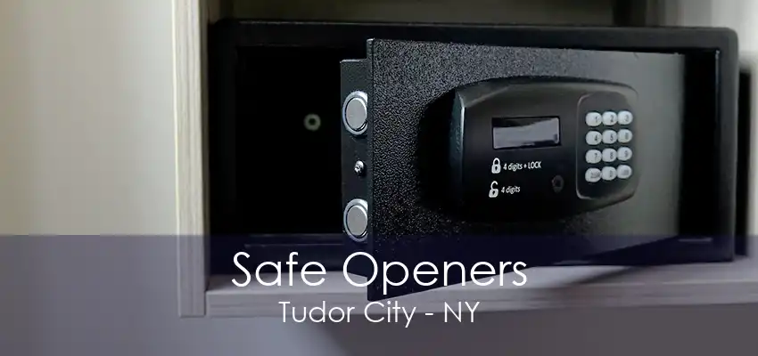 Safe Openers Tudor City - NY