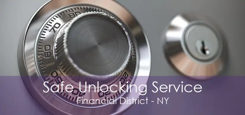 Safe Unlocking Service Financial District - NY