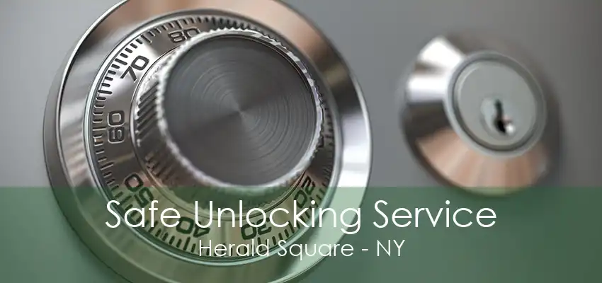 Safe Unlocking Service Herald Square - NY