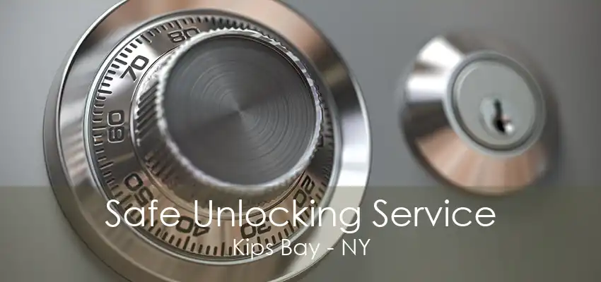 Safe Unlocking Service Kips Bay - NY