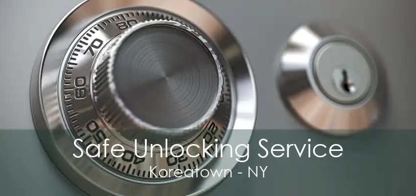 Safe Unlocking Service Koreatown - NY