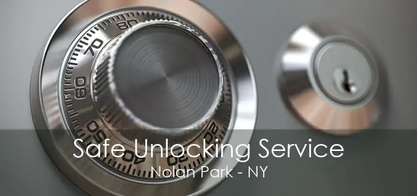 Safe Unlocking Service Nolan Park - NY